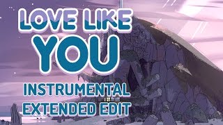 Steven Universe  Love Like You Instrumental  Extended Edit [upl. by Silvia426]