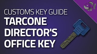 Tarcone Directors Office Key  Key Guide  Escape From Tarkov [upl. by Novihs989]