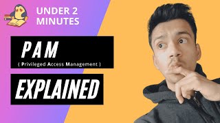 What is PAM  Benefits of Privileged Access Management  explained in detail  Cyber Security PAM [upl. by Tiphanie]