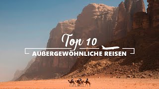 TOP 10 AUßERGEWÖHNLICHE REISEZIELE [upl. by Ally542]