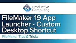 FileMaker 19 App Launcher  Custom Desktop Shortcut [upl. by Kathe]