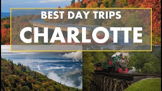 TOP 10 DAY TRIPS AND ROAD TRIPS FROM CHARLOTTE NORTH CAROLINA [upl. by Wilbert]