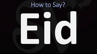 How to Pronounce Eid CORRECTLY [upl. by Tenney]