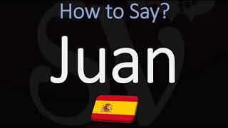 How to Pronounce Juan CORRECTLY [upl. by Marcelo]