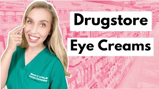 Drugstore Eye Creams Get Results with Affordable Products  The Budget Dermatologist [upl. by Neitsirhc978]