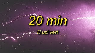 Lil Uzi Vert  20 Min Lyrics slowed  reverb [upl. by Kamp]