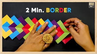 Make Border in Just 2 Minutes  Episode 4 DIY [upl. by Egroj856]