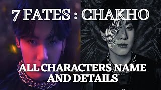 BTS 7 FATES CHAKHO  CHARACTERS NAME AND ROLE [upl. by Sellma]