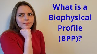 WHAT IS A BIOPHYSICAL PROFILE  PRENATAL TESTING [upl. by Rorke247]