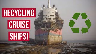 RECYCLING CRUISE SHIPS How amp Why Ships Are Scrapped [upl. by Anialam]