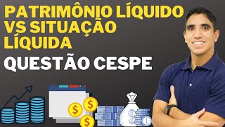 Situação Líquida x Patrimônio Líquido São Sinônimos [upl. by Hnoj]