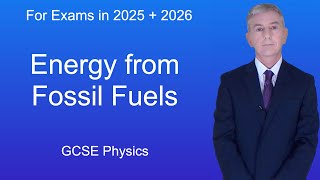 GCSE Physics Revision quotEnergy from Fossil Fuelsquot [upl. by Sinnek]