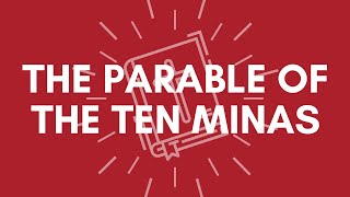 The Parable of the Ten Minas [upl. by Fauch106]