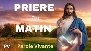 PRIERE DU MATIN  Prière Catholique Chrétienne [upl. by Duntson913]