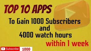 Top 10 Best Apps to Gain 1000 Subscribers and 4000 Watch Hours Within 1 Week  Muz21 Tech [upl. by Friend738]