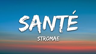 Stromae  Santé Lyrics [upl. by Belier105]