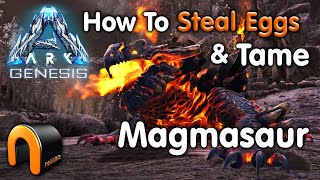 ARK GENESIS The BEST Way To Tame A Magmasaur amp Steal Eggs [upl. by Anaher]