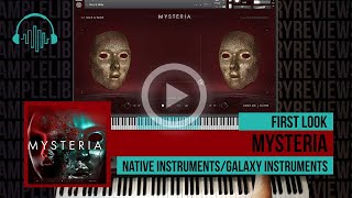 First Look Mysteria by Native Instruments  Galaxy Instruments [upl. by Alana]