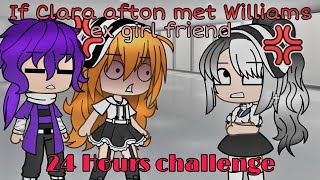 IF CLARA MEETS WILLIAMS EX GIRLFRIEND  24 Hours challenge [upl. by Leemaj]