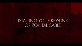 Installing KeyLink Horizontal Cable [upl. by Areivax]