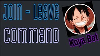 How to use Koya Bot as the welcomer botkoya bot welcome command  tutorial 2019 [upl. by Aalst174]