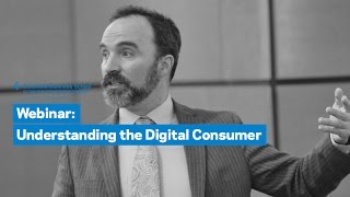 Understanding the Digital Consumer How Behaviors Drive Strategy [upl. by Solberg]