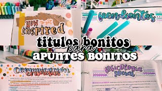 MIS TÍTULOS FAVS para APUNTES BONITOS ✨ [upl. by Harolda]