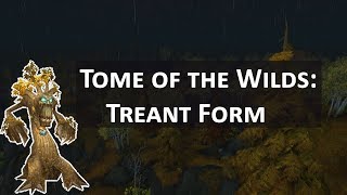 Tome of the Wilds Treant Form [upl. by Sassan]