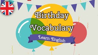 Birthday vocabulary in English  Learn Useful Birthday Words in English with Pictures [upl. by Ethe]