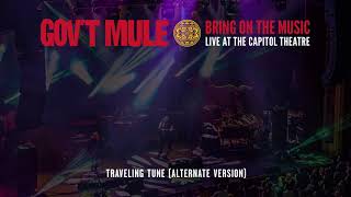 Govt Mule  Traveling Tune alternate version Bring On The Music  Live at The Capitol Theatre [upl. by Marcia]