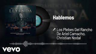 Los Plebes Del Rancho De Ariel Camacho Christian Nodal  Hablemos Audio [upl. by Buxton]