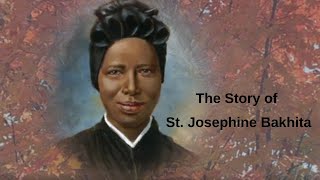 The Story of St Josephine Bakhita [upl. by Quintessa]