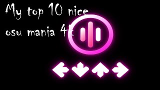 My top 10 Nice osu mania 4k beatmaps [upl. by Starr]