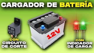 Cargador De Batería 12V Con Indicador Y Circuito De Corte [upl. by Payson]