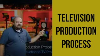 Television Production Process [upl. by Pallaton]