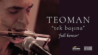 Teoman  Tek Başına Live  Full Konser [upl. by Bo]