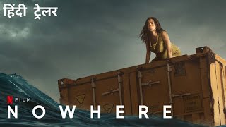 NOWHERE  Official Hindi Trailer  Netflix Original Film [upl. by Egidio214]