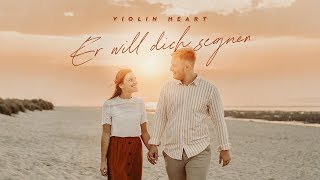 Er will dich segnen OFFICIAL VIDEO Segenslied [upl. by Dorise]