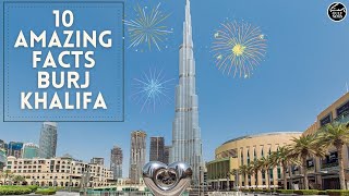 Burj Khalifa 10 Amazing Facts About the World’s Tallest Building [upl. by Jaymie]