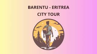 City Tour in Barentu  Eritrea [upl. by Hanoj]