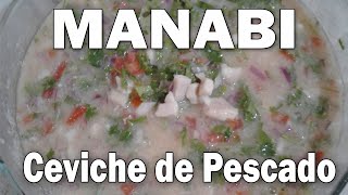 Ceviche de pescado al estilo Manabita ¡Ecuatorianamente delicioso [upl. by Htennaj]