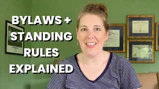 Bylaws and Standing Rules Explained [upl. by Granese]