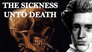 The Sickness unto Death  Søren Kierkegaard [upl. by Eilema337]