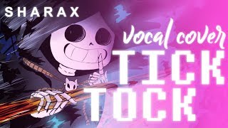 SharaX  Tick Tock Vocal Cover【Chance • Melt】 [upl. by Calloway]