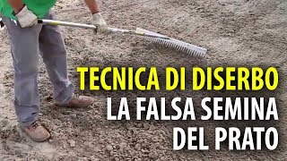 La Falsa Semina  Tecnica di Diserbo [upl. by Edie]