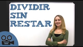 Dividir sin restar  Operaciones básicas de MATEMÁTICAS [upl. by Aikmat]