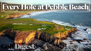 Every Hole at Pebble Beach Golf Links  Golf Digest [upl. by Rustin]