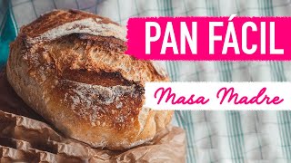 Cómo hacer PAN de masa madre FÁCIL 🥖 Paso a paso [upl. by Noami824]