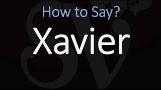 How to Pronounce Xavier [upl. by Ardnuahs]