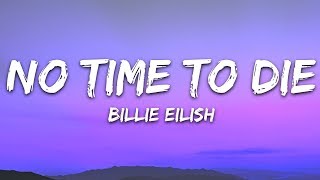 Billie Eilish  No Time To Die Lyrics [upl. by Demp]